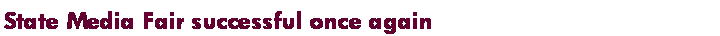 Text Box: State Media Fair successful once again